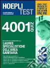 Hoepli test. 4001 quiz. Per le prove di ammissione alle lauree specialistiche dell'area sanitaria libro