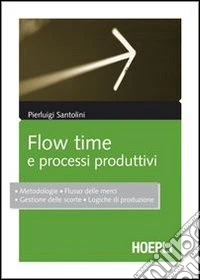 Flow time e processi produttivi libro