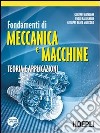 Fondamenti di meccanica e macchine. Teoria e applicazioni libro