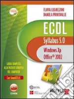 ECDL. Syllabus 5.0. Windows XP, Office 2002. Con CD-ROM libro