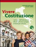 Vivere la Costituzione. Per la Scuola media. Con espansione online