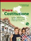 Vivere la Costituzione. Per la Scuola media. Con espansione online libro