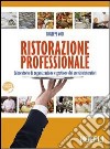 Ristorazione professionale. Per gli Ist. professionali alberghieri. Con espansione online libro