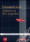 Gramatica didactica del español libro