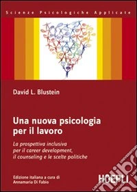 Una Nuova psicologia per il lavoro libro