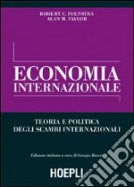 Economia internazionale. Teoria e politica degli scambi internazionali