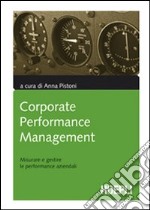 Corporate performance management. Misurare e gestire le performance aziendali