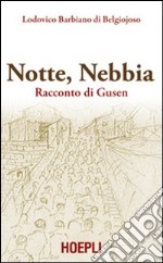 Notte, nebbia. Racconto di Gusen