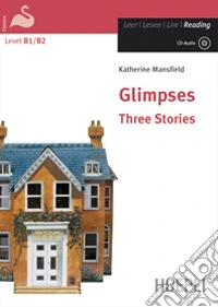 Glimpses. Three stories. Ediz. integrale. Con CD Audio libro