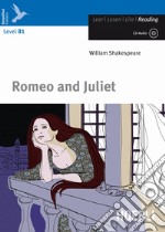 Romeo and Juliet. Con CD-Audio libro