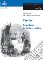 Féeries. Peau d'Ane-La Belle et la Bête. Con CD-Audio libro