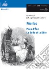 Féeries. Peau d'Ane-La Belle et la Bête. Con CD-Audio libro