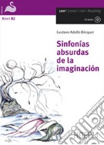 Sinfonías absurdas de la imaginación. Con CD-Audio libro