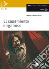 El casamiento engañoso. Con CD Audio libro