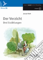 Der Verzicht. Drei Erzählungen. Con CD Audio. Con espansione online libro