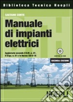 Manuale di impianti elettrici. Con CD-ROM libro