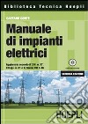 Manuale di impianti elettrici. Con CD-ROM libro