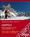 Ciaspole. Vivere la montagna d'inverno con le racchette da neve libro