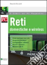 Reti. Domestiche e wireless libro