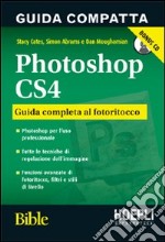 Photoshop CS4. Guida compatta. Guida completa al fotoritocco. Con CD-ROM libro