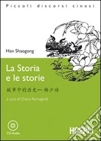 Storia e le storie. Con CD Audio libro