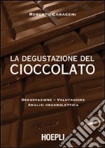 La Degustazione del cioccolato libro