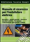 Manuale di sicurezza per l'installatore elettrico libro