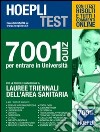 Hoepli test. 7001 quiz per entrare in università. Per le prove di ammissione a: lauree triennali dell'area sanitaria libro