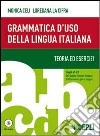 Grammatica d'uso della lingua italiana. Teoria ed esercizi. Livelli A1-B2. Con espansione online libro