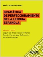 Gramatica de perfeccionamento de la lengua espanola libro