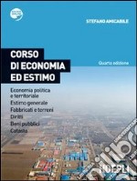 Corso di economia ed estimo +. Prontuario. Per gli Ist. tecnici per geometri. Con espansione online libro