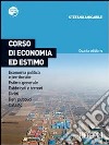 Corso di economia ed estimo +. Prontuario. Per gli Ist. tecnici per geometri. Con espansione online libro