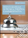 Nuovo manuale di tecnica turistica e amministrativa libro di Castoldi Giorgio