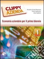 Clippy azienda. Economia aziendale. Per gli Ist. tecnici e professionali. Con espansione online. Vol. 1