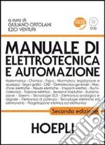 Manuale di elettrotecnica e automazione. Con DVD libro