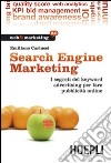 Search engine marketing. I segreti dei keyword advertising per fare pubblicità online libro