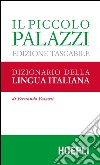Il piccolo Palazzi. Dizionario della lingua italiana libro