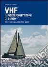 VHF. Il ricetrasmettitore di bordo. Con l'uso delle chiamate DSC libro