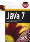 Manuale di Java 7 libro