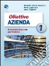 Obiettivo azienda. Economia aziendale per il turismo. Per gli Ist. tecnici e professionali. Con espansione online. Vol. 1 libro