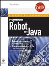 Programmare robot con Java libro