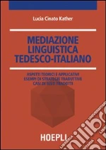 Mediazione linguistica. Tedesco-italiano libro usato