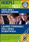 Hoepli test. Test per i saperi minimi. Per le lauree triennali dell'area scientifica (2) libro