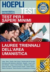Hoepli test. Test per i saperi minimi. Lauree triennali dell'area umanistica (1) libro