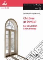 Children or devils? Six edwardian short stories. Con CD-Audio libro