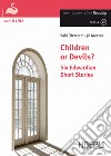 Children or devils? Six edwardian short stories. Con CD-Audio libro