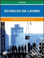 Sicurezza sul lavoro. Per gli Ist. Tecnici e professionali. Con espansione online