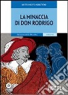 La Minaccia di don Rodrigo. Con CD Audio libro