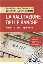 La valutazione delle banche. Analisi e prassi operativa