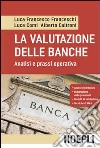 La valutazione delle banche. Analisi e prassi operativa libro